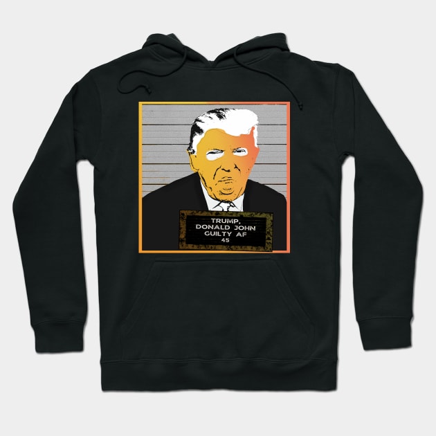 DJT GUILTY AF (Colorized) Hoodie by TJWDraws